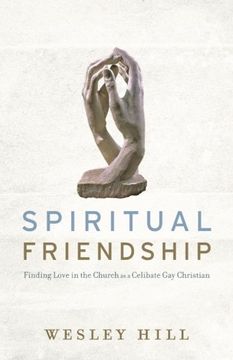 portada Spiritual Friendship: Finding Love in the Church as a Celibate Gay Christian (en Inglés)