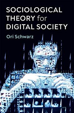 portada Sociological Theory for Digital Society: The Codes That Bind Us Together (in English)