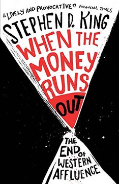 portada When the Money Runs Out: The end of Western Affluence