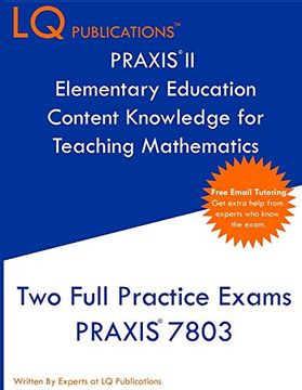 portada Praxis ii Elementary Education Content Knowledge for Teaching Mathematics: Two Full Practice Exams Praxis ckt Mathematics (en Inglés)