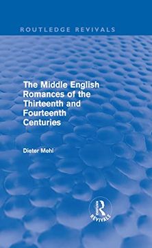 portada The Middle English Romances of the Thirteenth and Fourteenth Centuries (Routledge Revivals) (en Inglés)