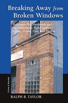 portada Breaking Away From Broken Windows: Baltimore Neighborhoods and the Nationwide Fight Against Crime, Grime, Fear, and Decline (Crime and Society) (in English)