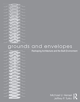 portada Grounds and Envelopes: Reshaping Architecture and the Built Environment (en Inglés)
