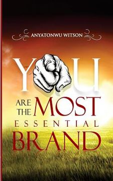 portada You Are the Most Essential Brand (en Inglés)