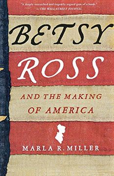 portada Betsy Ross and the Making of America (en Inglés)