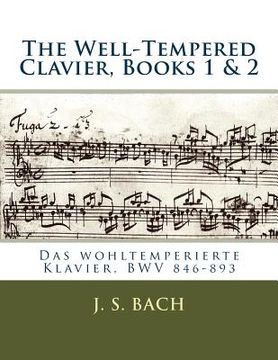 portada The Well-tempered Clavier, Books 1 & 2: Das Wohltemperierte Klavier, Bwv 846?893 (en Inglés)
