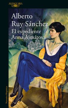 El Expediente Anna Ajmátova / The Anna Akhmatova File (in Spanish)