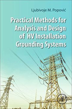 portada Practical Methods for Analysis and Design of hv Installation Grounding Systems (en Inglés)