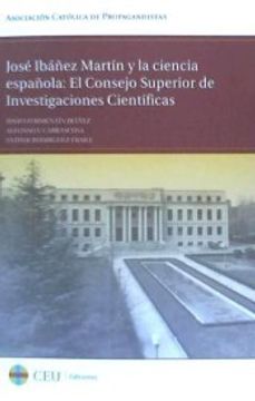 portada José Ibáñez Martín y la ciencia española: El Consejo Superior de Investigaciones científicas (General ACdP)