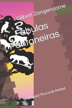 portada Fábulas Pantaneiras: Um 'Causo' Pra Lá de Animal (en Portugués)