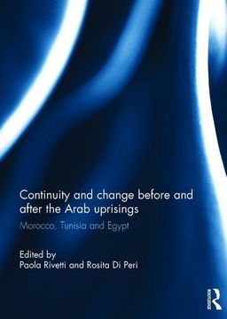 portada Continuity and Change Before and After the Arab Uprisings: Morocco, Tunisia, and Egypt (en Inglés)