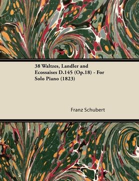 portada 38 waltzes, l ndler and ecossaises d.145 (op.18) - for solo piano (1823) (en Inglés)