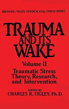 portada Trauma and Its Wake, Vol. 2: Traumatic Stress Theory, Research and Intervention (Brunner / Mazel Psychosocial Stress Series, No. 8)