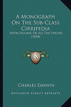 portada a monograph on the sub-class cirripedia: with figures of all the species (1854) (en Inglés)