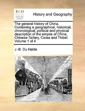 portada the general history of china. containing a geographical, historical, chronological, political and physical description of the empire of china, chinese (in English)
