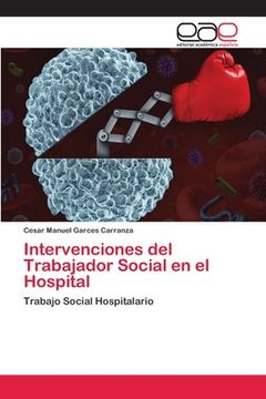 portada Intervenciones del Trabajador Social en el Hospital: Trabajo Social Hospitalario (in Spanish)