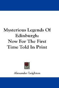 portada mysterious legends of edinburgh: now for the first time told in print (en Inglés)