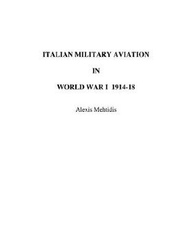 portada italian military aviation in world war i 1914-1918 (en Inglés)