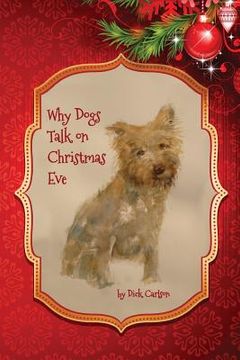 portada Why Dogs Can Talk on Christmas Eve (en Inglés)