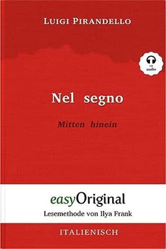 portada Nel Segno / Mitten Hinein (Buch + Audio-Cd) - Lesemethode von Ilya Frank - Zweisprachige Ausgabe Italienisch-Deutsch