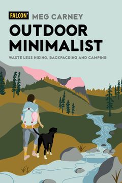 portada Outdoor Minimalist: Waste Less Hiking, Backpacking and Camping (en Inglés)