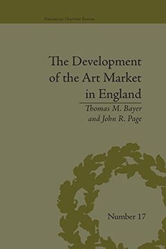 portada The Development of the art Market in England: Money as Muse, 1730–1900 (Financial History) 