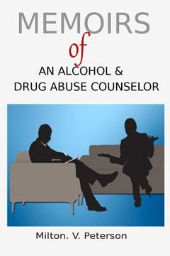 portada Memoirs of an Alcohol and Drug Abuse Counselor (en Inglés)