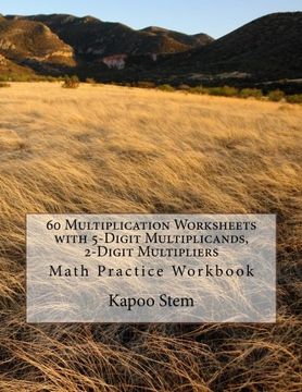 portada 60 Multiplication Worksheets with 5-Digit Multiplicands, 2-Digit Multipliers: Math Practice Workbook: Volume 9 (60 Days Math Multiplication Series)