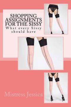 portada Shopping Assignments for the Sissy: What every Sissy should have! (en Inglés)