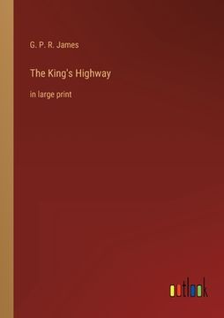 portada The King's Highway: in large print (en Inglés)