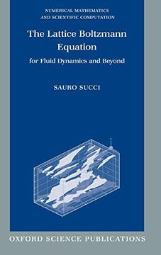 portada The Lattice Boltzmann Equation for Fluid Dynamics and Beyond (Numerical Mathematics and Scientific Computation) (en Inglés)