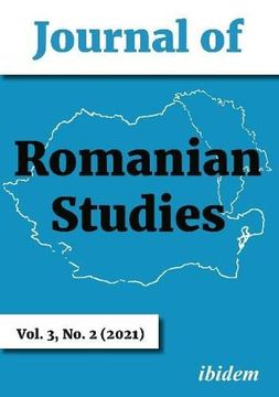 Journal of Romanian Studies: Volume 3,2 (2021) (Journal of Romanian Studies, 3) (en Inglés)