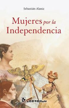 portada Mujeres por la independencia (in Spanish)