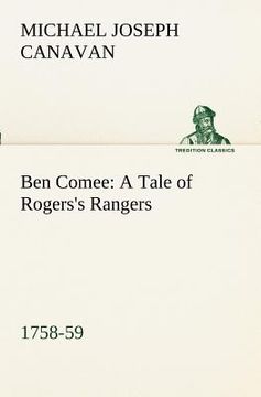 portada ben comee a tale of rogers's rangers, 1758-59 (in English)