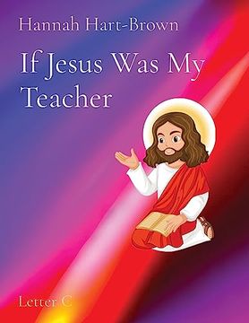 portada If Jesus was my Teacher: Letter c (en Inglés)