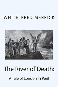 portada The River of Death: A Tale of London In Peril (en Inglés)