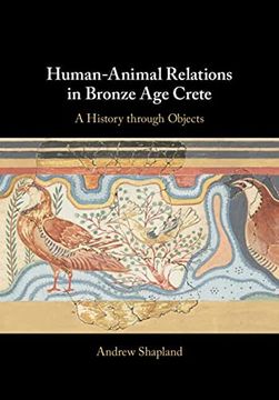 portada Human-Animal Relations in Bronze Age Crete: A History Through Objects (en Inglés)