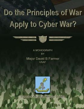 portada Do the Principles of War Apply to Cyber War? (en Inglés)