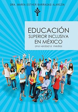 portada Educacion Superior Inclusiva en Mexico: Una Verdad a Medias (in Spanish)