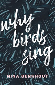 portada Why Birds Sing: A Novel (en Inglés)