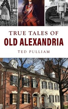 portada True Tales of Old Alexandria (en Inglés)
