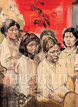 portada Hung Liu: Portraits of Promised Lands (en Inglés)