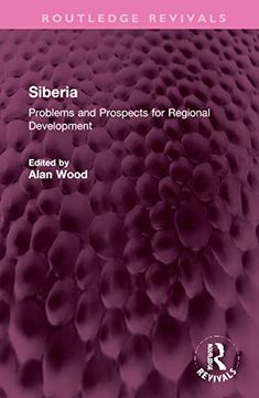 portada Siberia: Problems and Prospects for Regional Development (Routledge Revivals) (in English)