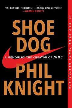 Shoe Dog: A Memoir by the Creator of Nike (en Inglés)