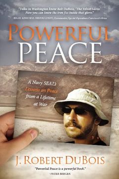 portada Powerful Peace: A Navy Seal's Lessons on Peace From a Lifetime at war 