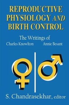 portada Reproductive Physiology and Birth Control: The Writings of Charles Knowlton and Annie Besant (en Inglés)