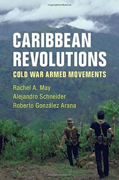 portada Caribbean Revolutions: Cold war Armed Movements (en Inglés)