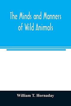 portada The Minds and Manners of Wild Animals; A Book of Personal Observations (in English)