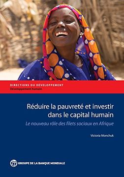 portada Réduire la pauvreté et investir dans le capital humain: Le nouveau rôle des filets sociaux en Afrique (Directions in Development) (French Edition)