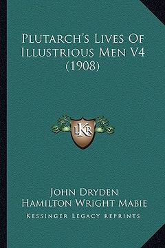 portada plutarch's lives of illustrious men v4 (1908) (en Inglés)